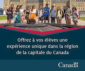 Laissez la région de la capitale du Canada inspirer vos élèves!