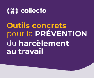 Outils concrets pour la PRÉVENTION du harcèlement au travail »