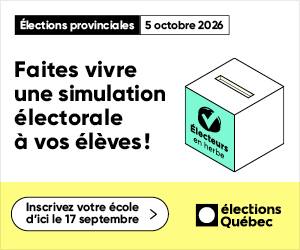 Faites vivre une simulation électorale à vos élèves! Inscriptions »