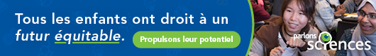 Les enfants ont droit à un futur équitable. Propulsons leur potentiel!