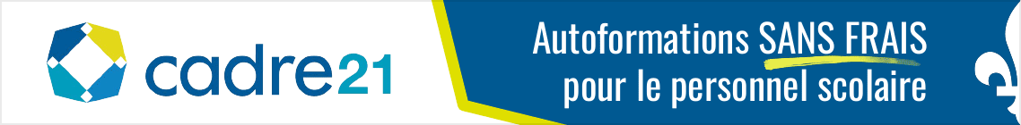 Autoformations SANS FRAIS pour le personnel scolaire | CADRE21