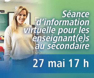 Séance d'information virtuelle pour les enseignant(e)s au secondaire