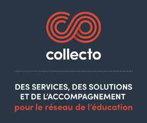 Des services et des solutions pour le réseau de l'éducation | Collecto