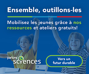 Mobilisez les jeunes grâce à nos ressources et ateliers gratuits!