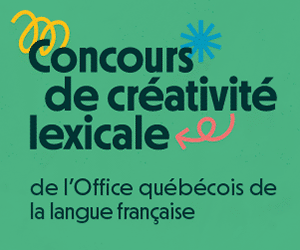 Concours de créativité lexicale | 7 novembre 2022—10 mars 2023