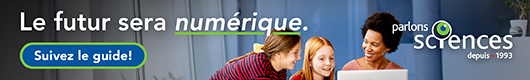 Parlons sciences | Le futur sera numérique. Suivez le guide!