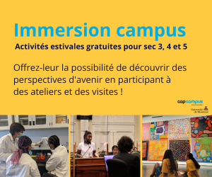 Immersion campus : Activités estivales gratuites pour sec 3, 4 et 5 | Inscriptions »